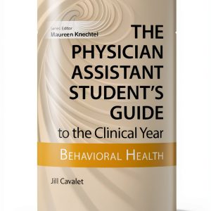 Physician Assistant Student's Guide to the Clinical Year by Springer-0