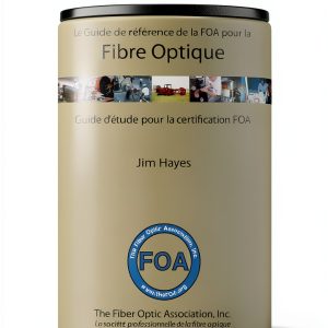Fiber Optics Guide by FOA - French Edition-0