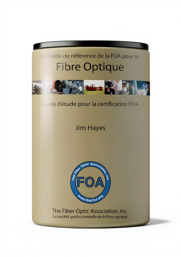 Fiber Optics Guide by FOA - French Edition-0