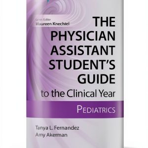 Physician Assistant Student's Guide to the Clinical Year by Springer-0